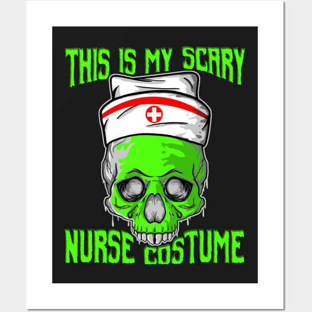 This Is My Scary Nurse Costume Skeleton Skull Halloween graphic Wall Art by theodoros20